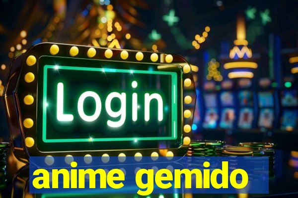 anime gemido